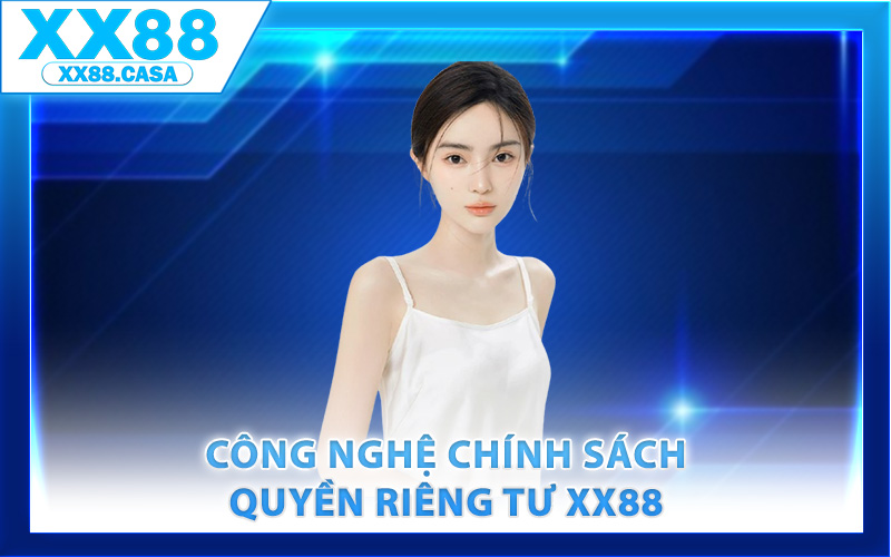Quyền Riêng Tư XX88 – Bảo Vệ Niềm Tin Xây Dựng Uy Tín - WIN419.INK Quyền Riêng Tư XX88 – Bảo Vệ Niềm Tin Xây Dựng Uy Tín - WIN419.INK