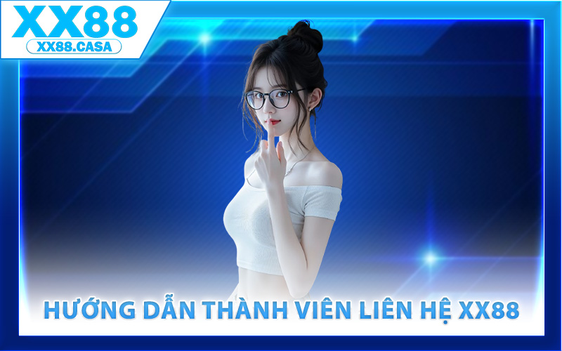 Liên Hệ XX88 – Kết Nối Nhanh Chóng Cùng Đội Ngũ Hỗ Trợ - WIN419.INK Liên Hệ XX88 – Kết Nối Nhanh Chóng Cùng Đội Ngũ Hỗ Trợ - WIN419.INK
