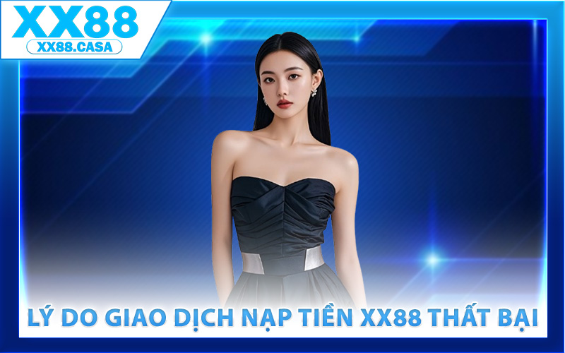 Nạp Tiền XX88 – Trải Nghiệm Thanh Toán An Toàn Tiện Lợi - WIN419.INK