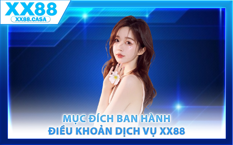 Điều Khoản Dịch Vụ XX88 – Quy Định Cụ Thể Khi Tham Gia - WIN419.INK