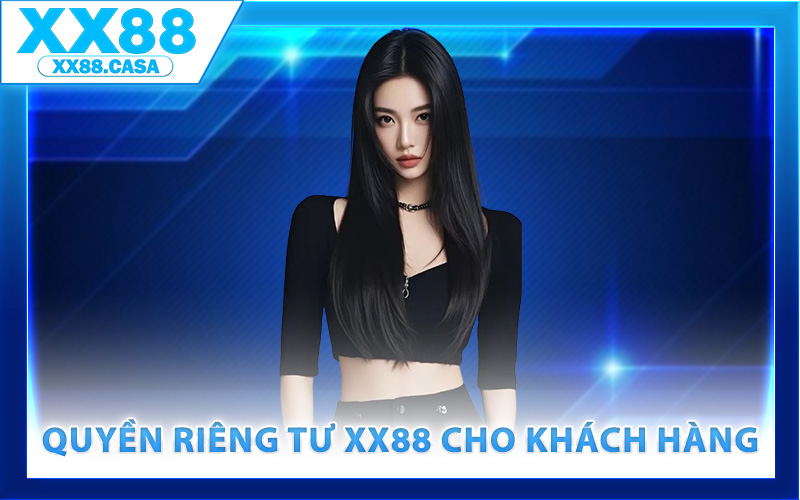 Quyền Riêng Tư XX88 – Bảo Vệ Niềm Tin Xây Dựng Uy Tín - WIN419.INK Quyền Riêng Tư XX88 – Bảo Vệ Niềm Tin Xây Dựng Uy Tín - WIN419.INK